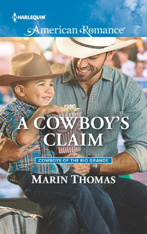 [Cowboys of the Rio Grande 03] • A Cowboy's Claim